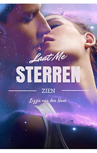 Laat me sterren zien (Tussen de sterren Book 1)