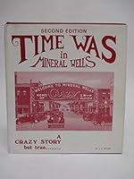 Time Was in Mineral Wells - Second Edition B008BULIWK Book Cover