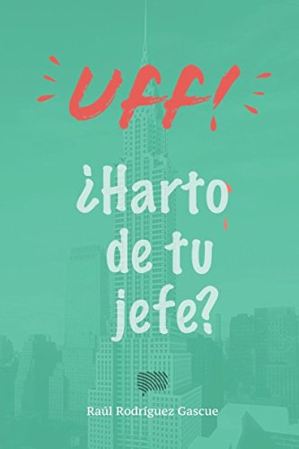 Uff! ¿Harto de tu jefe?
