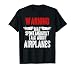 Talk about Airplanes - Funny Pilot and Aviation T-Shirt