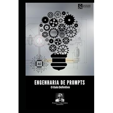 Capa do livro Engenharia de Prompts: O Guia Definitivo (Portuguese Edition)