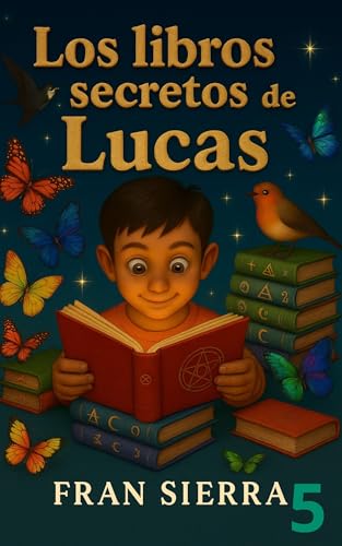 Los libros secretos de Lucas 5: Libros educativos y con valores para disfrutar