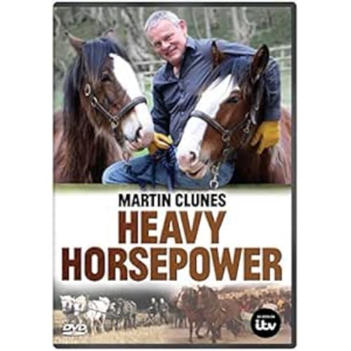 Martin Clunes: Heavy Horsepower