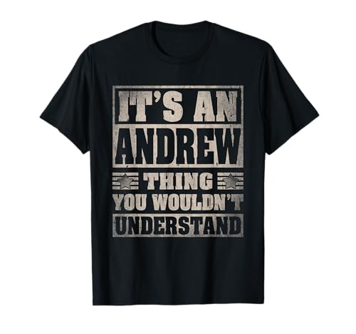Andrew First Name Shirt It's An Andrew Thing T-Shirt