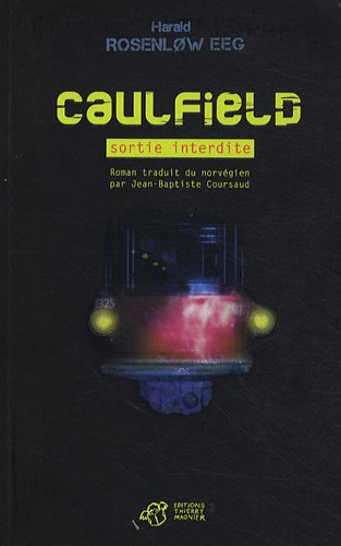 Caulfield : Sortie interdite Caulfield : Sortie interdite