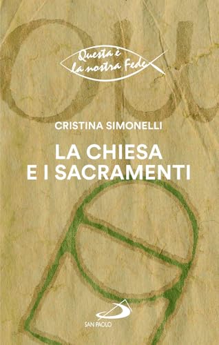  La chiesa e i sacramenti