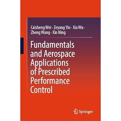 Fundamentals and Aerospace Applications of Prescribed Performance Control