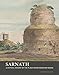 Sarnath: A Critical History of the Place Where Buddhism Began