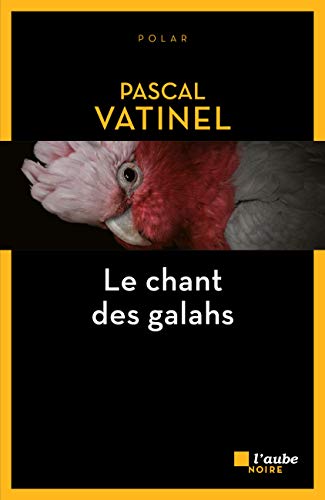 Télécharger Le chant des galahs (L'Aube noire) Livre eBook France