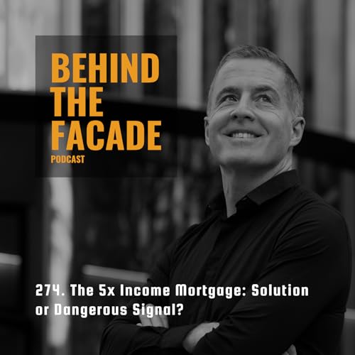 274. Is the 5x Income Mortgage a Dangerous Sign?