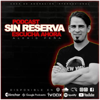 A quien servimos? - podcast sin reserva - Alexis Peña - podcast Cristianos