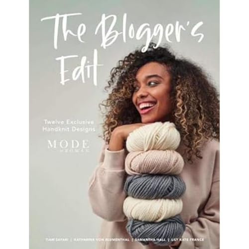 The Blogger's Edit: Twelve Exclusive Handknit Designs from the Mode at Rowan Bloggers