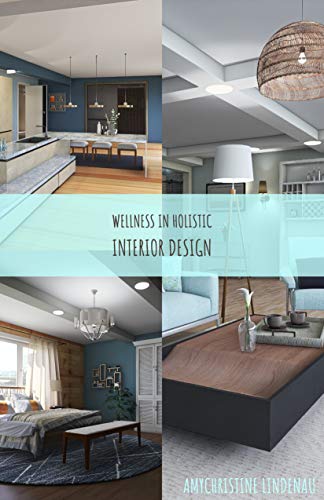 The Elements of Wellness in Interior Design: A Crash Course (English Edition)