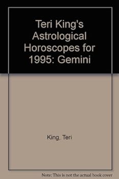 Teri King's Astrological Horoscopes for 1995: Gemini