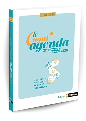 Le Cogni' Agenda des professeurs du secondaire - Collège Lycée 2023/2024 - Faire vivre les sciences cognitives en classe tout au long de l'année ! Outil 3...