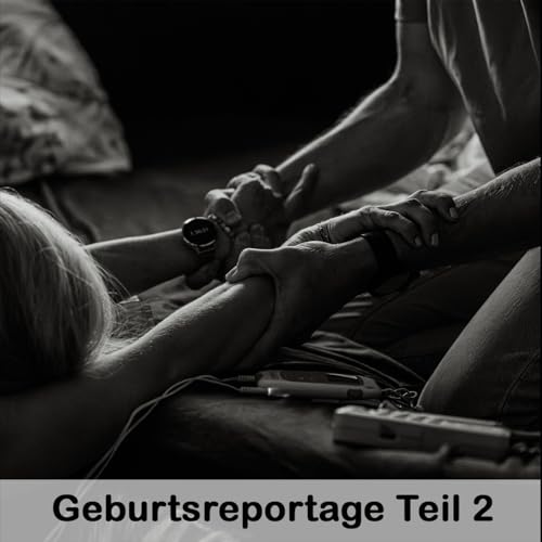 Geburtsreportage Teil 2