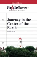 GradeSaver (TM) ClassicNotes: Journey to the Center of the Earth 1602596840 Book Cover