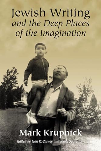 Jewish Writing and the Deep Places of the Imagination