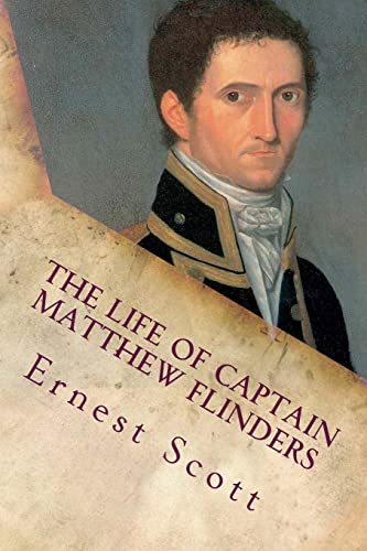 The Life of Captain Matthew Flinders: Illustrated 1517517338 Book Cover
