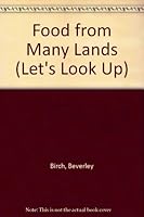Food from Many Lands (Let's Look Up) 0382090780 Book Cover