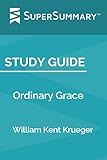 Study Guide: Ordinary Grace by William Kent Krueger (SuperSummary)