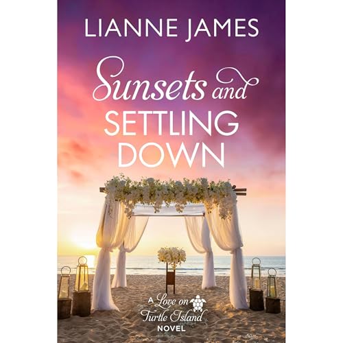 Sunsets and Settling Down Audiolibro Por Lianne James arte de portada