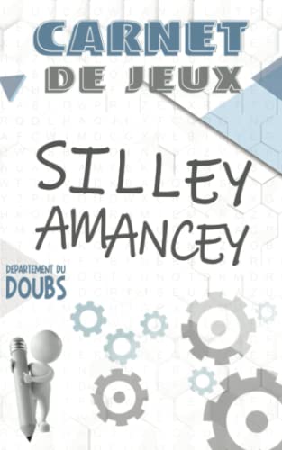 SILLEY AMANCEY: Carnet de Jeux