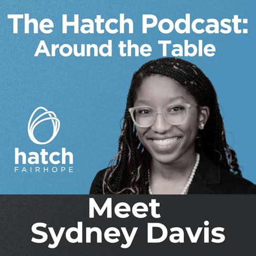 The First Face of Hatch: Sydney Davis on Entrepreneurship, Community, and What&rsquo;s Next | Around the Table