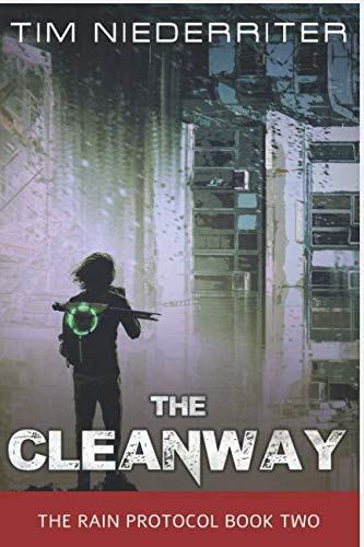 The Cleanway: Clean Book 2 (The Rain Protocol)