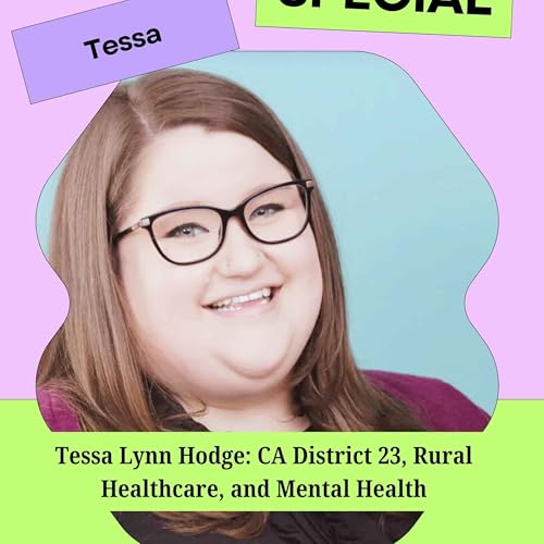 Tessa Lynn Hodge: CA District 23, Rural Healthcare, and Mental Health copertina