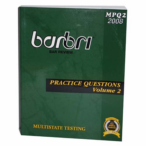 BarBri Bar Practice Questions (Volume 2 MPQ2 2008, MultiState Testing
