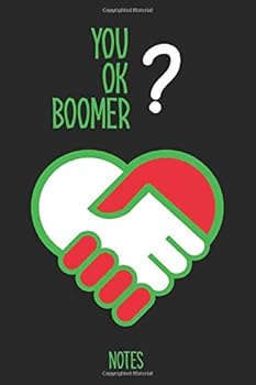 You OK Boomer Notes : Fully Featured Ruled Notebook