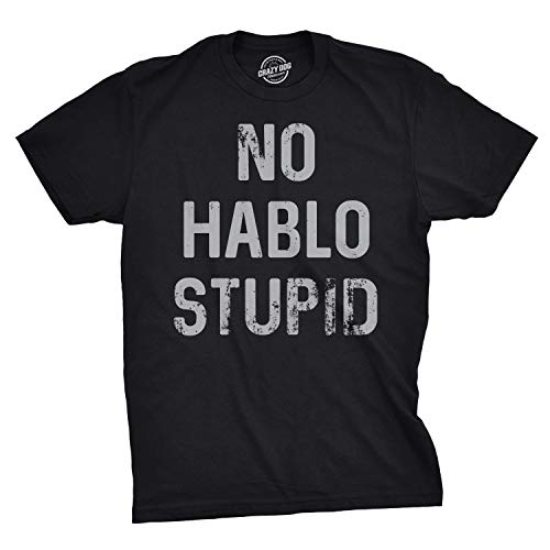 Mens No Hablo Stupid Tshirt Funny Sarcastic Spanish Tee for Guys (Black) - XL