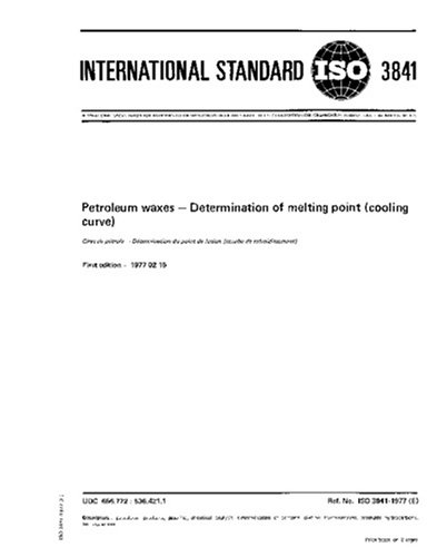 ISO 3841:1977, Petroleum waxes -- Determination of melting point (cooling curve)