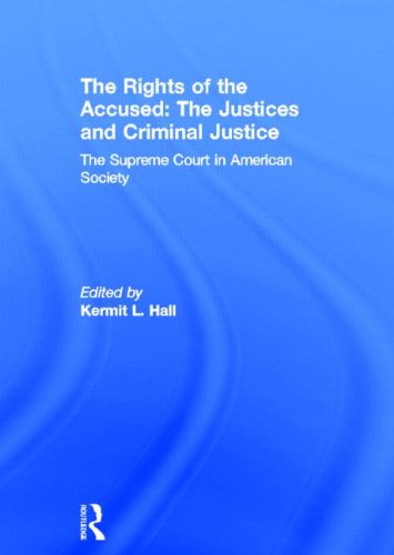 Routledge The Rights of the Accused: The Justices and Criminal Justice: The Supreme Court in American Society