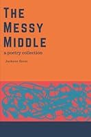 the messy middle 1542662648 Book Cover