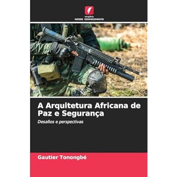 Capa do livro A Arquitetura Africana de Paz e Segurança: Desafios e perspectivas