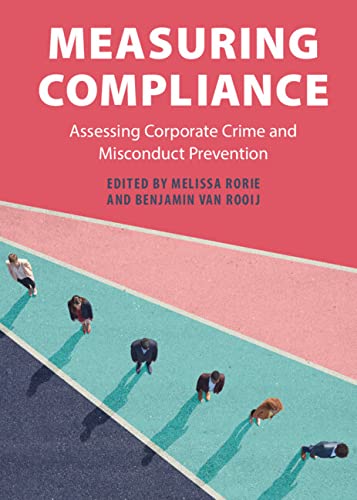 Measuring Compliance: Assessing Corporate Crime and Misconduct Prevention (Cambridge Law Handbooks)