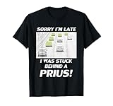 Stuck behind a Prius T shirt T-Shirt