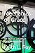 THE MECHANICS OF GRACE: 70+ Years of Lessons in Engineering a Life