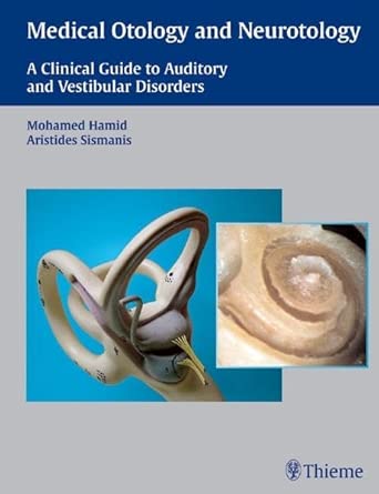 Medical Otology and Neurotology: A Clinical Guide to Auditory and Vestibular Disorders book cover