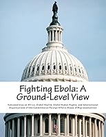 Fighting Ebola: A Ground-Level View 1507801904 Book Cover