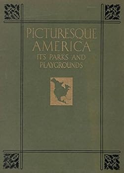 Hardcover Picturesque America: Its Parks and Playgrounds Book