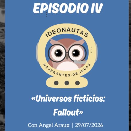 Episodio IV: Universos ficticios &laquo;Fallout&raquo;