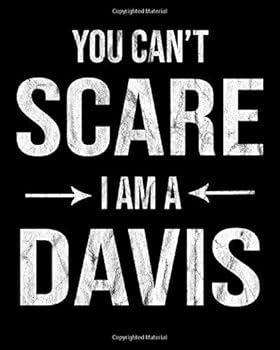 You Can't Scare Me I'm a Davis : 2020 Family Gift Calendar Day to Day Planner Dated Journal Notebook Diary 8 X 10 110 Pages Clean Detailed Book