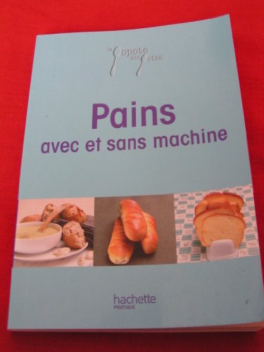 LA POPOTE DES POTES - PAINS AVEC ET SANS MACHINE NEUF
