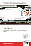 HTC One X: Touchscreen, Smartphone, Android (operating system)