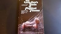 The lazy man's guide to physical fitness, B0006W3V44 Book Cover