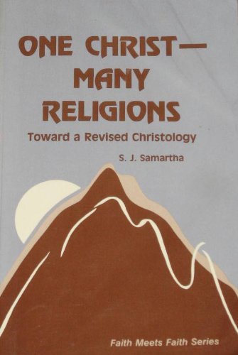 One Christ, Many Religions: Toward a Revised Christology (Faith Meets Faith)