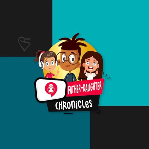 Father-Daughter Chronicles